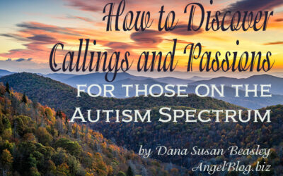 How to Discover Callings and Passions for those on the Autism Spectrum