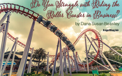 Do You Struggle with Riding the Roller Coaster in Business?