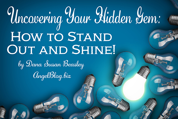 Uncovering Your Hidden Gem: How to Stand Out and Shine!