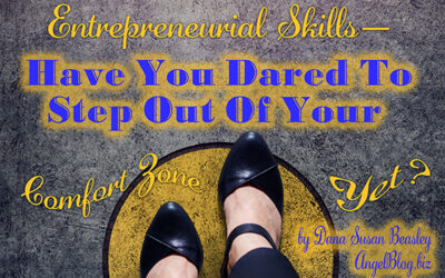 Entrepreneurial Skills—Have You Dared To Step Out Of Your Comfort Zone Yet?